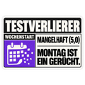Festival Testverlierer – Montag ist ein Gerücht