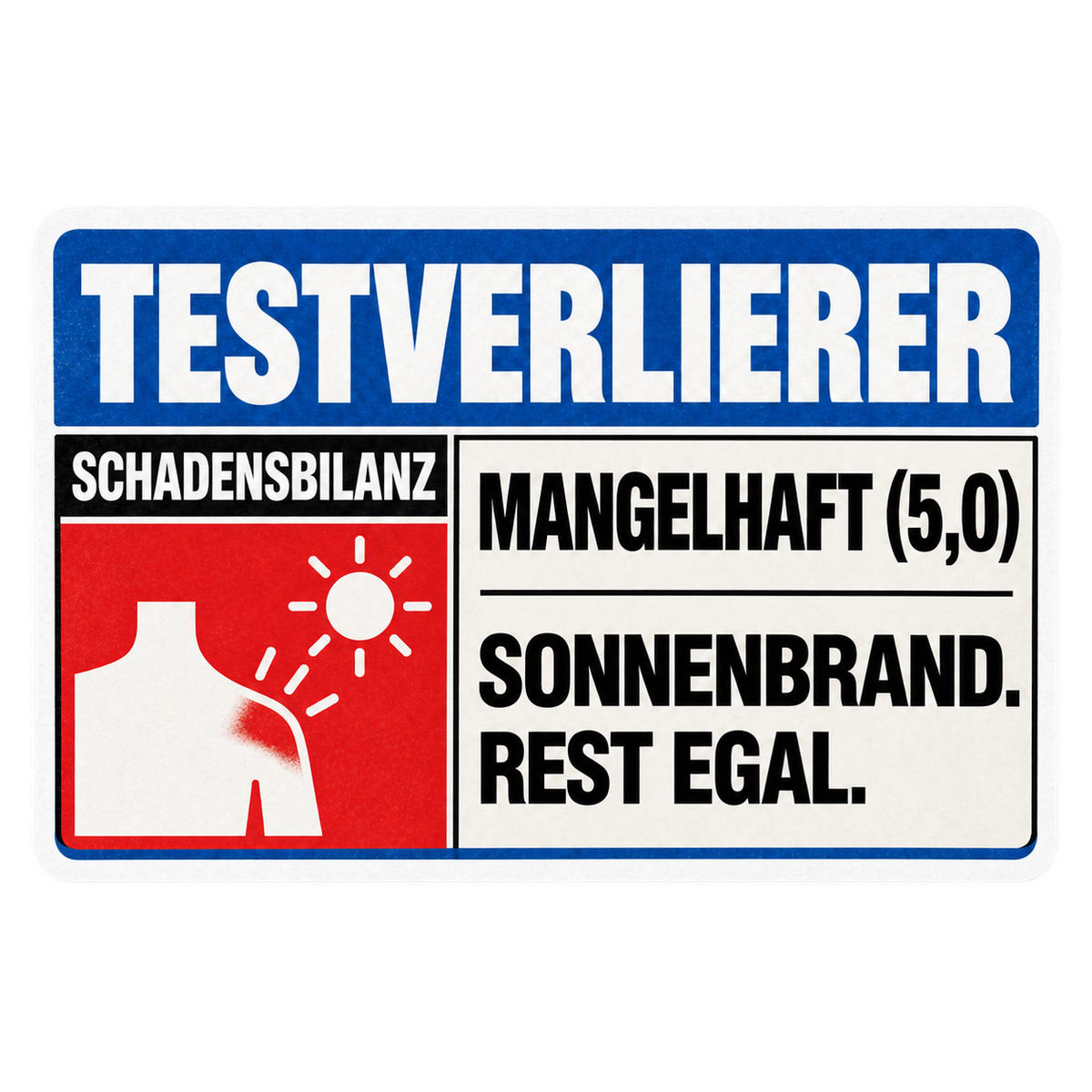 Mallorca Testverlierer – Sonnenbrand, Rest egal